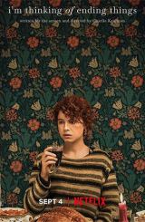 ყველაფრის დასრულებაზე ვფიქრობ / I’m Thinking of Ending Things