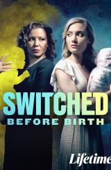 შეცვლა დაბადებამდე / Switched Before Birth