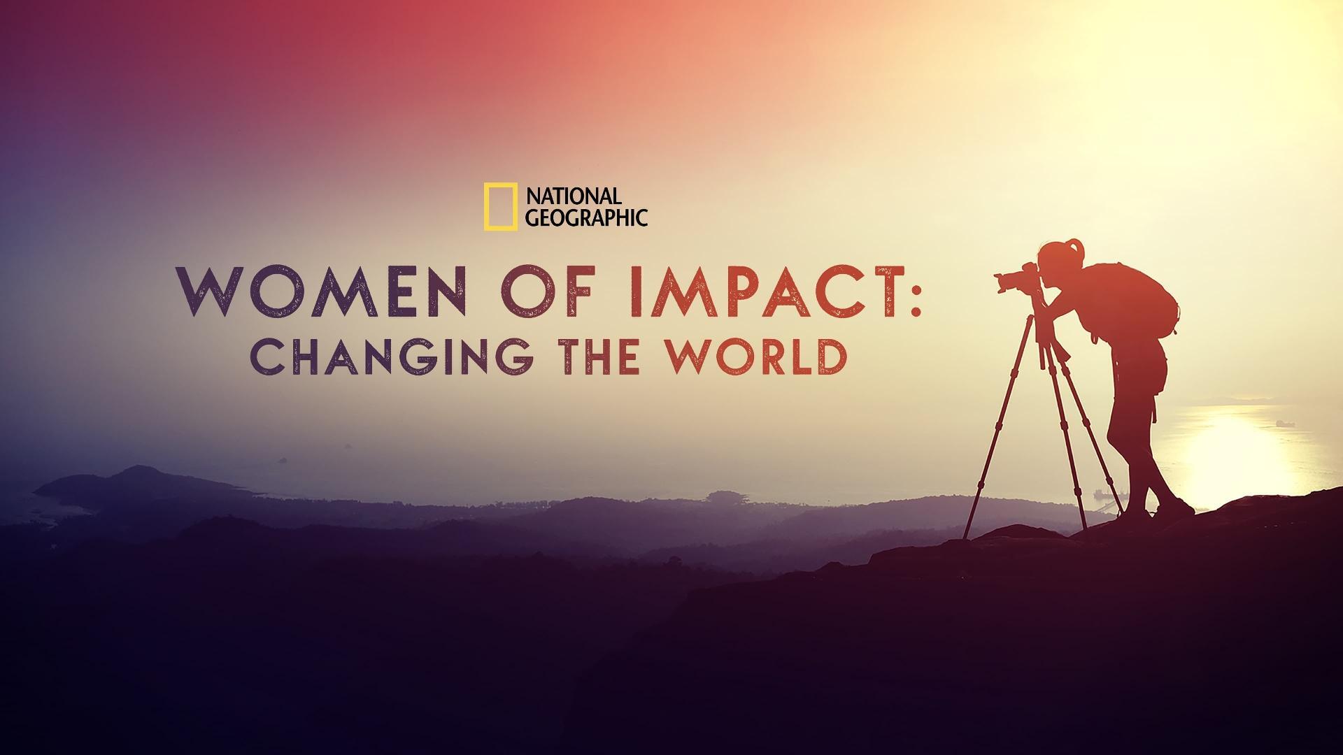 Women of Impact: Changing the World