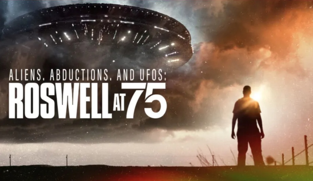 Aliens, Abductions amp UFOs: Roswell at 75