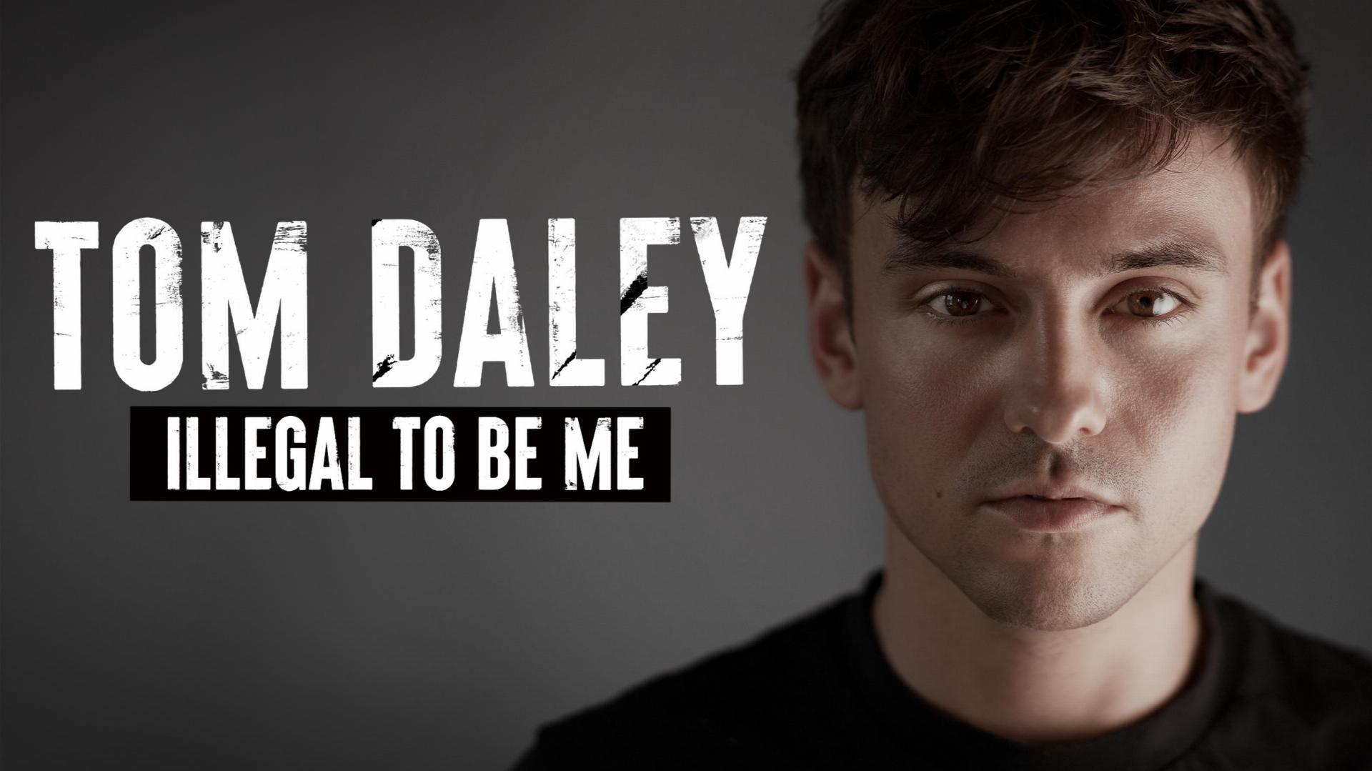 Tom Daley: Illegal to Be Me