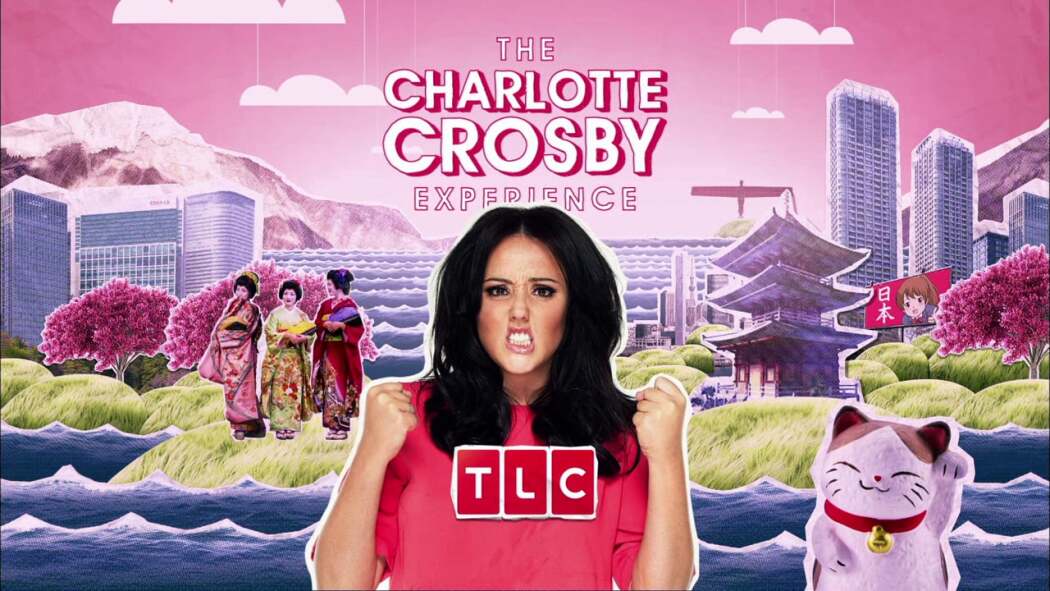 The Charlotte Crosby Experience
