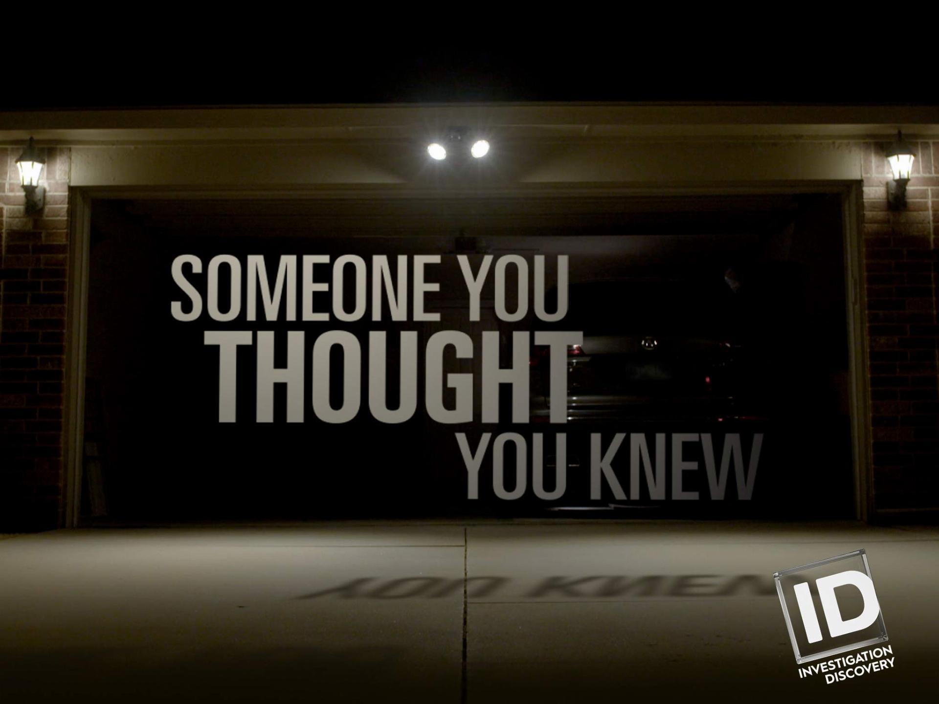 Someone You Thought You Knew