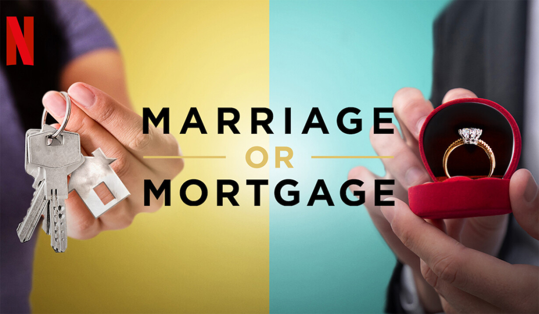 Marriage or Mortgage