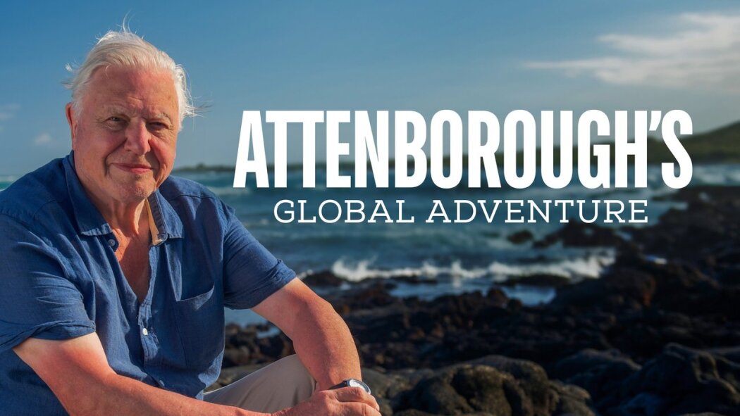 Attenboroughs Global Adventure