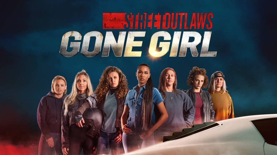 Street Outlaws: Gone Girl