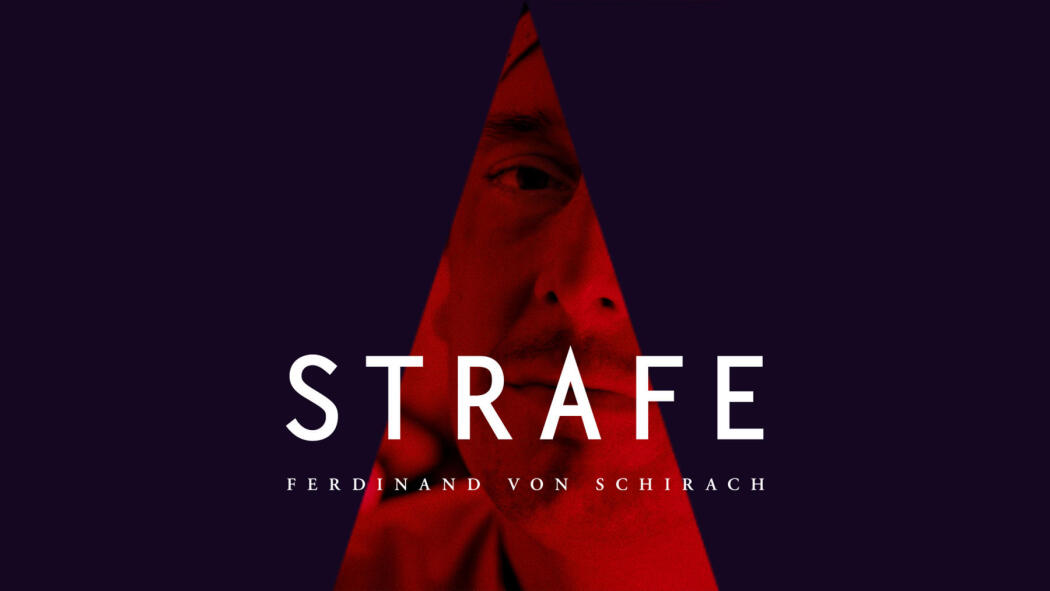 Strafe - nach Ferdinand von Schirach