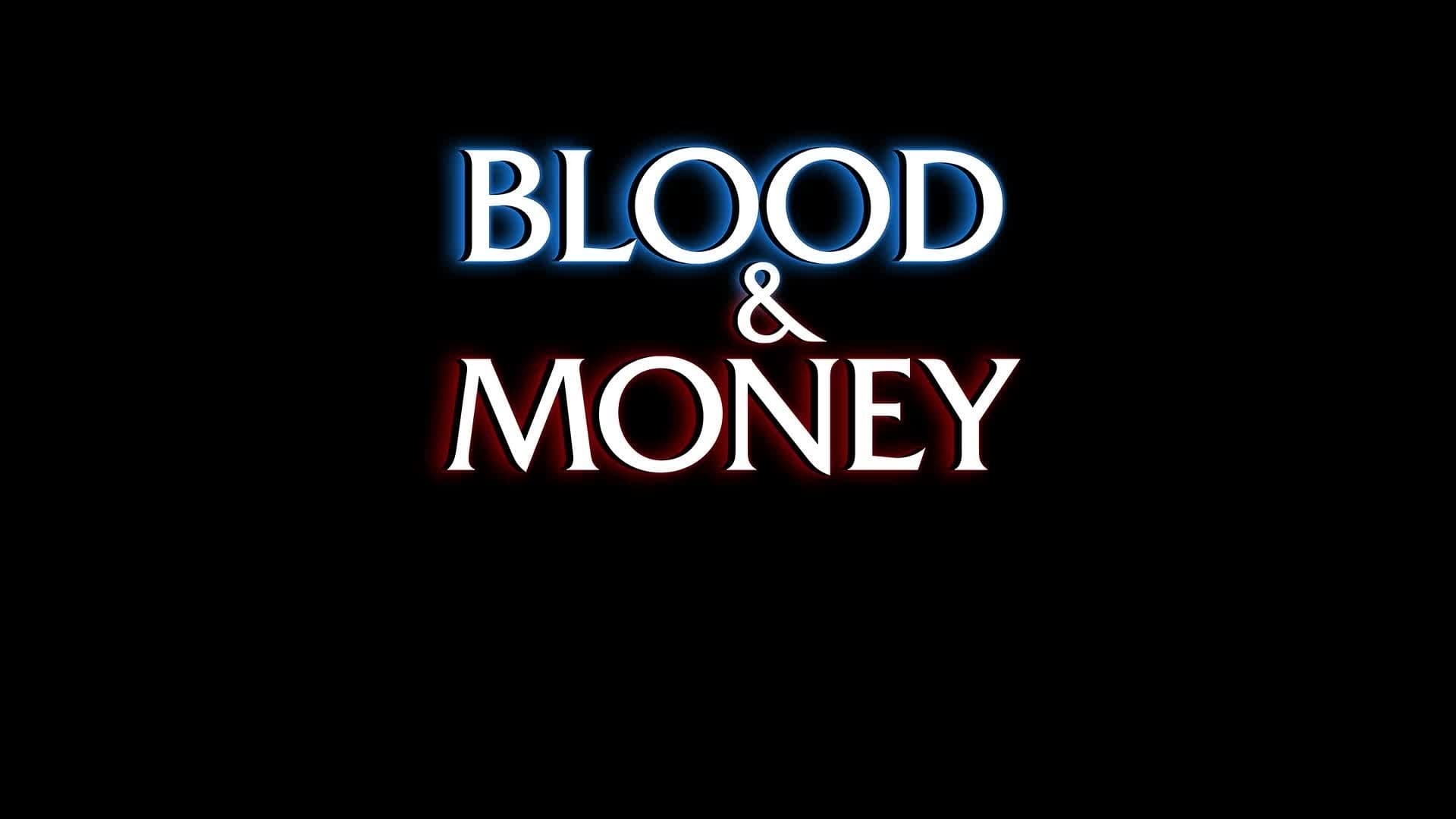 Blood amp Money