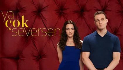 თუ ძლიერად შეიყვარებ  ქართულად -  YA ÇOK SEVERSEN