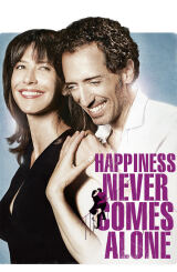 სიყვარული დაბრკოლებებით / Happiness Never Comes Alone (Un bonheur n'arrive jamais seul)