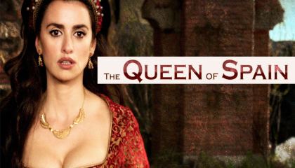 ესპანეთის დედოფალი / The Queen of Spain