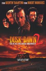 მზის ჩასვლიდან განთიადამდე 2 / From Dusk Till Dawn 2: Texas Blood Money
